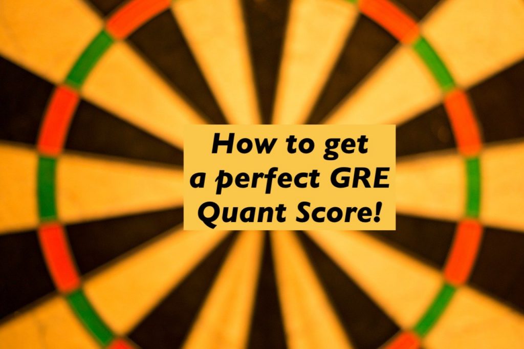 How to get a perfect score in GRE Quant